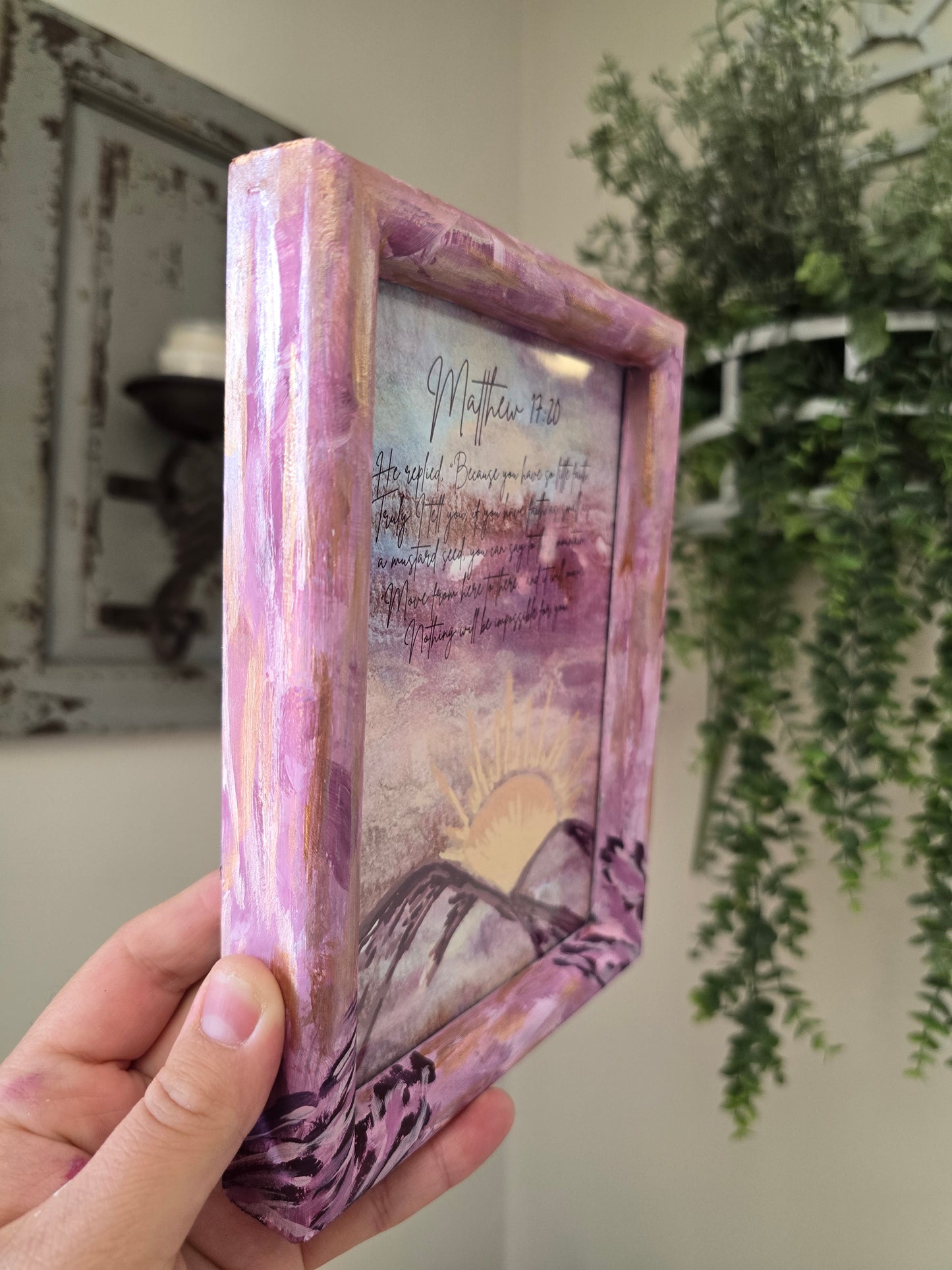 5.5x7.5 Faith Can Move Mountains. Print Inside Original Painted Frame.