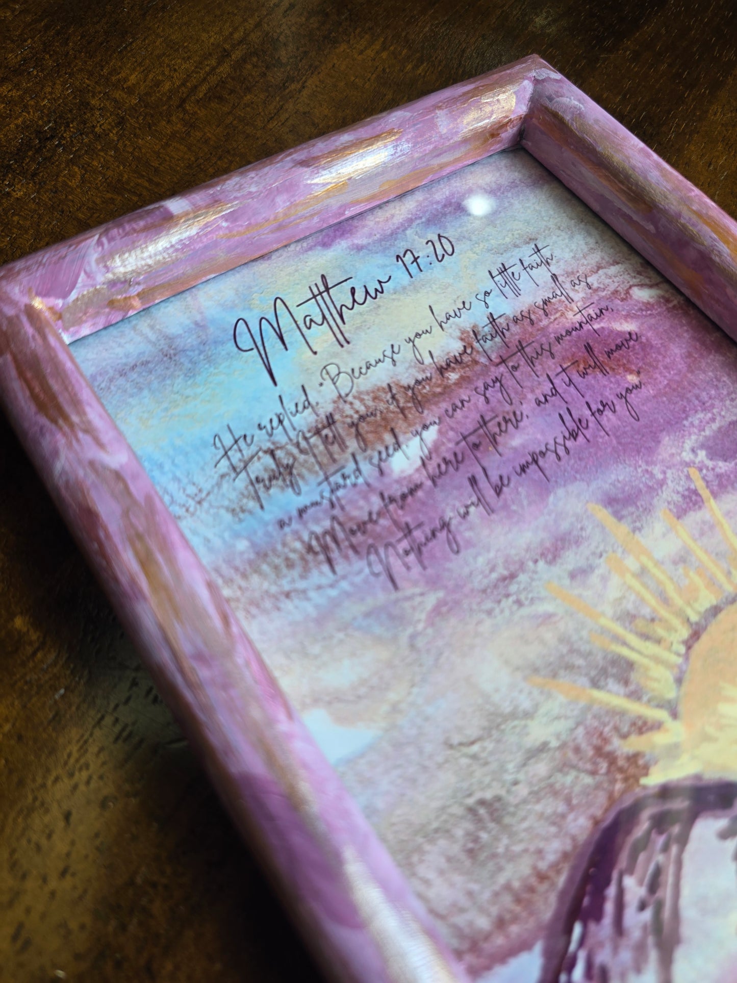 5.5x7.5 Faith Can Move Mountains. Print Inside Original Painted Frame.