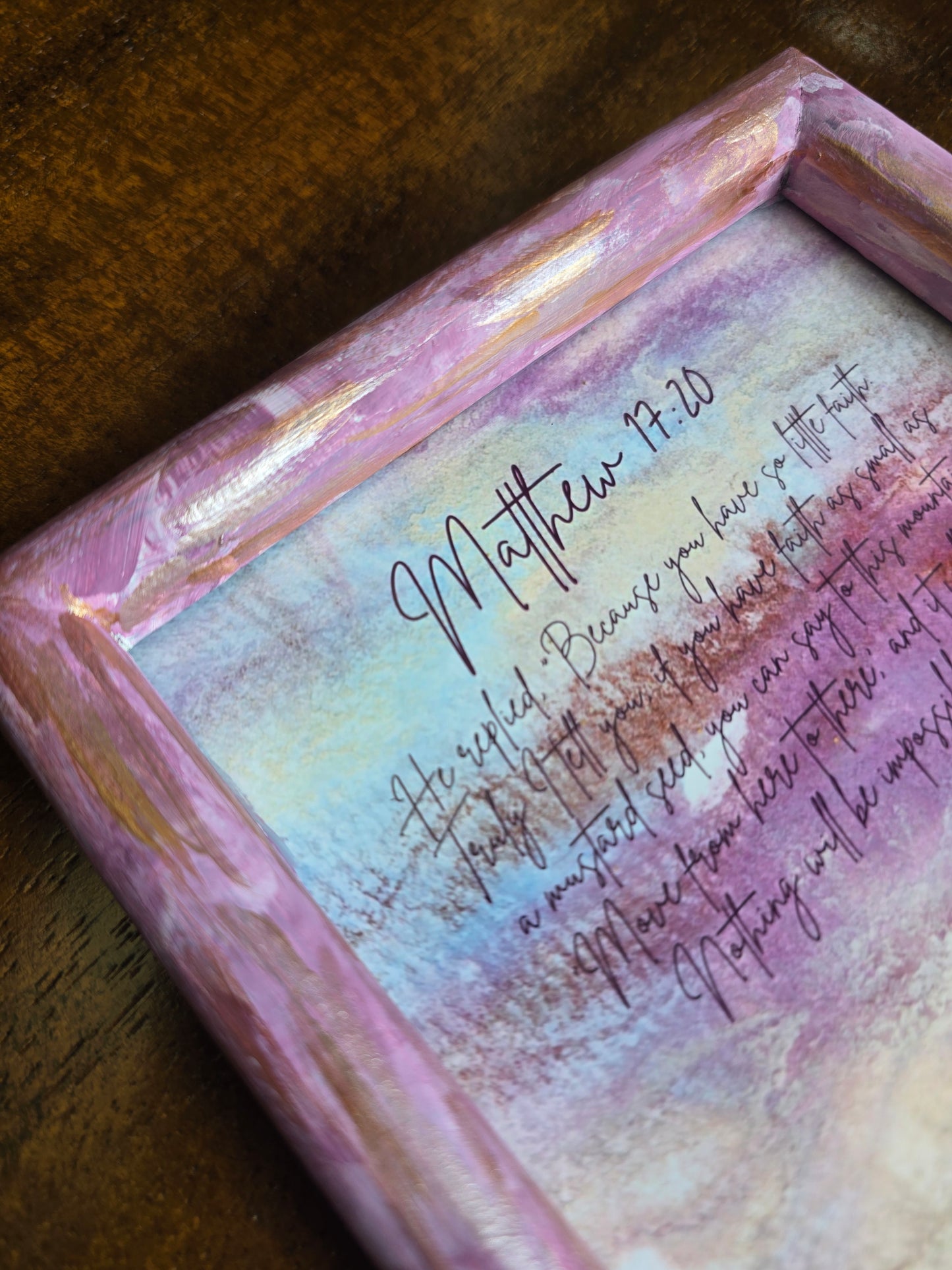 5.5x7.5 Faith Can Move Mountains. Print Inside Original Painted Frame.