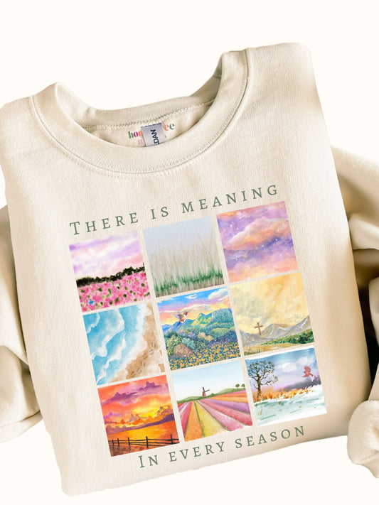 There is Meaning in Every Season. Sweet Cream Lightweight Crewneck Sweatshirt.