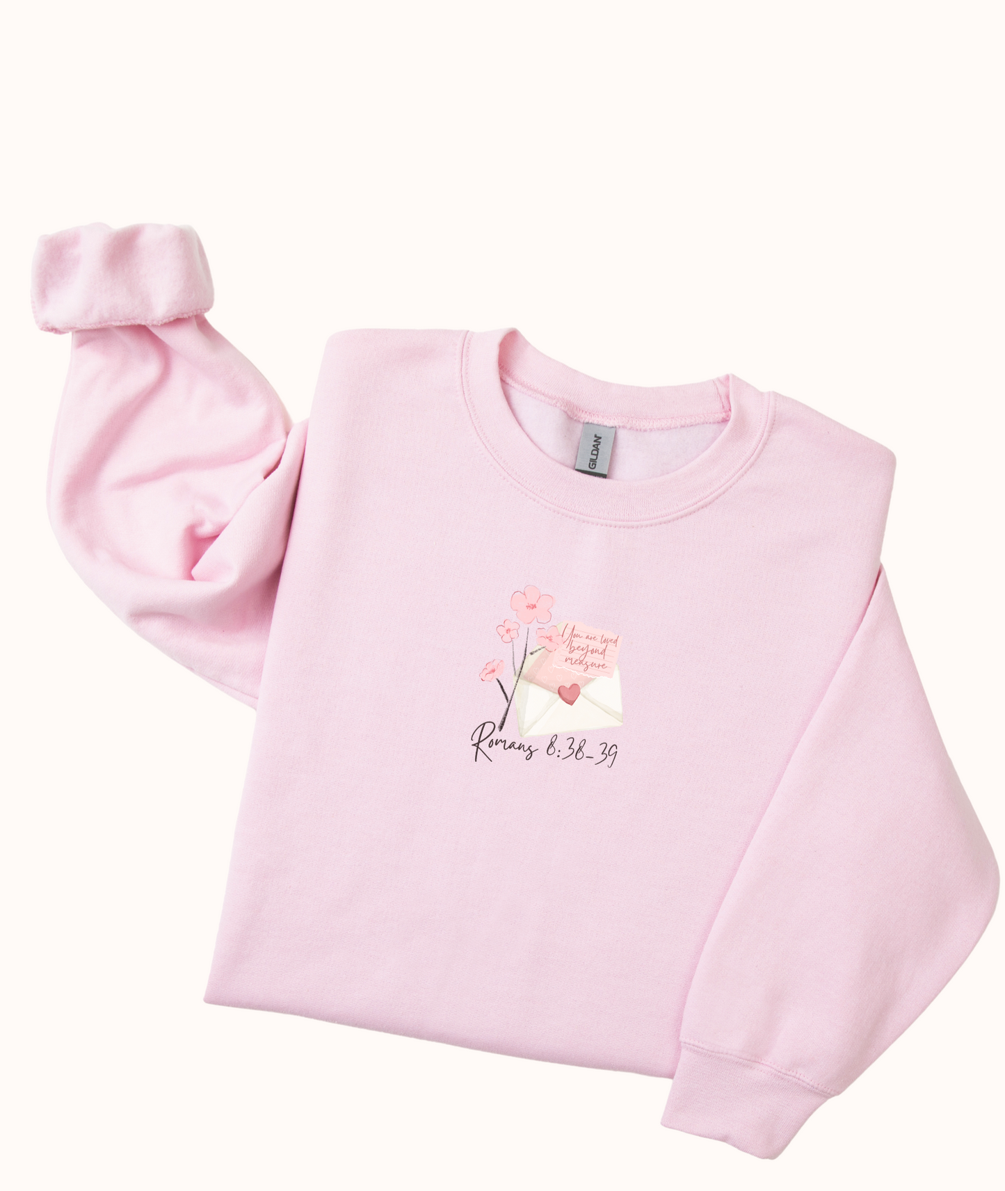 You Are Loved Beyond Measure. Petal Pink Crewneck Sweatshirt.