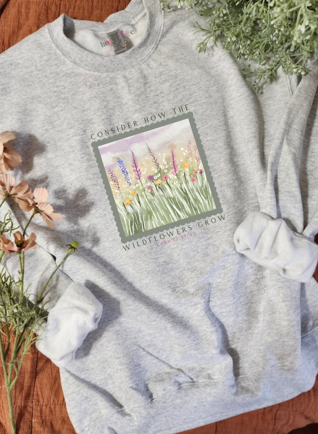 Consider How The Wildflowers Grow. Grey Crewneck Sweatshirt.