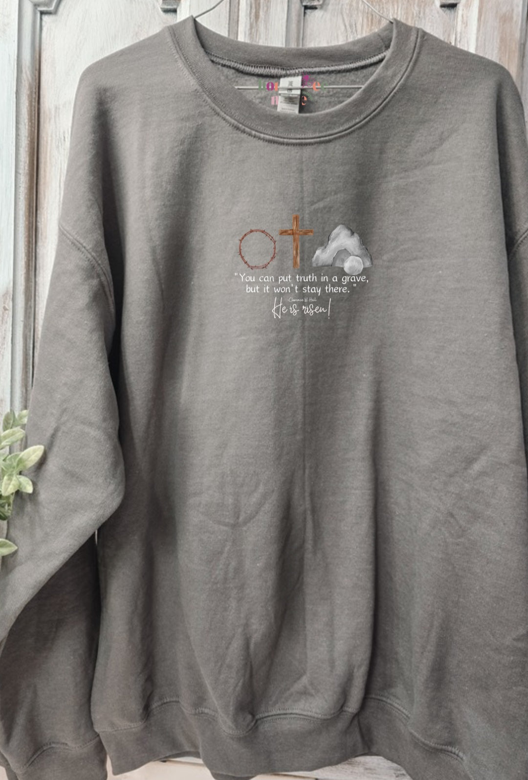 He is Risen. Stone Grey Crewneck Sweatshirt.