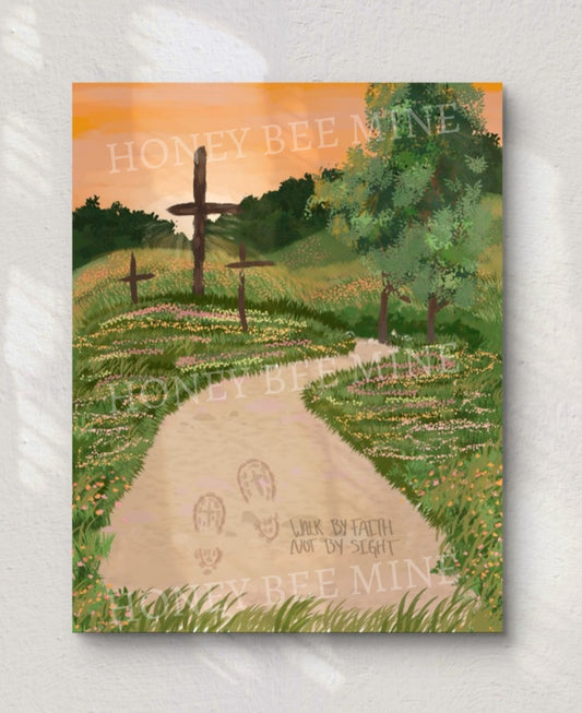 Walk By Faith Not By Sight