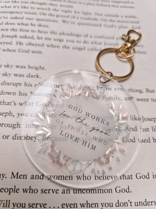 God Works For the Good of Those Who Love Him. 3inch Acrylic Keychain.