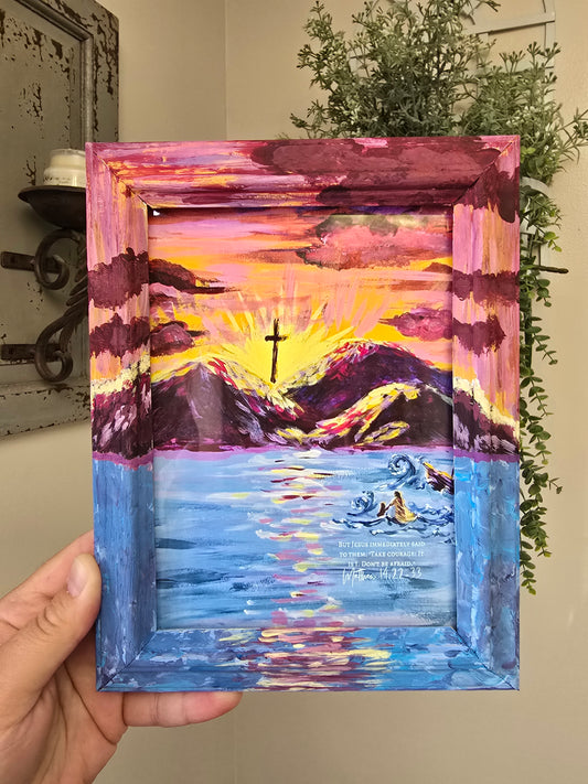 8.5x6.5in Don’t be afraid. Matthew 14:22-33. Print Inside Orignal Painted Wooden Frame.