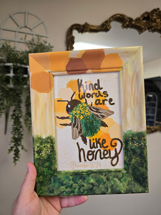 Kind Words Are Like Honey.  Print Inside Painted Frame.