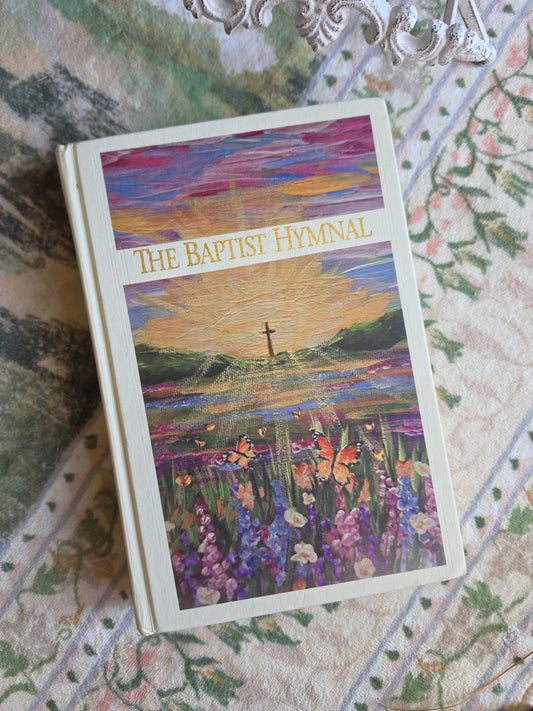 The Old Has Gone, The New Is Here. Print on Baptist Hymnal.