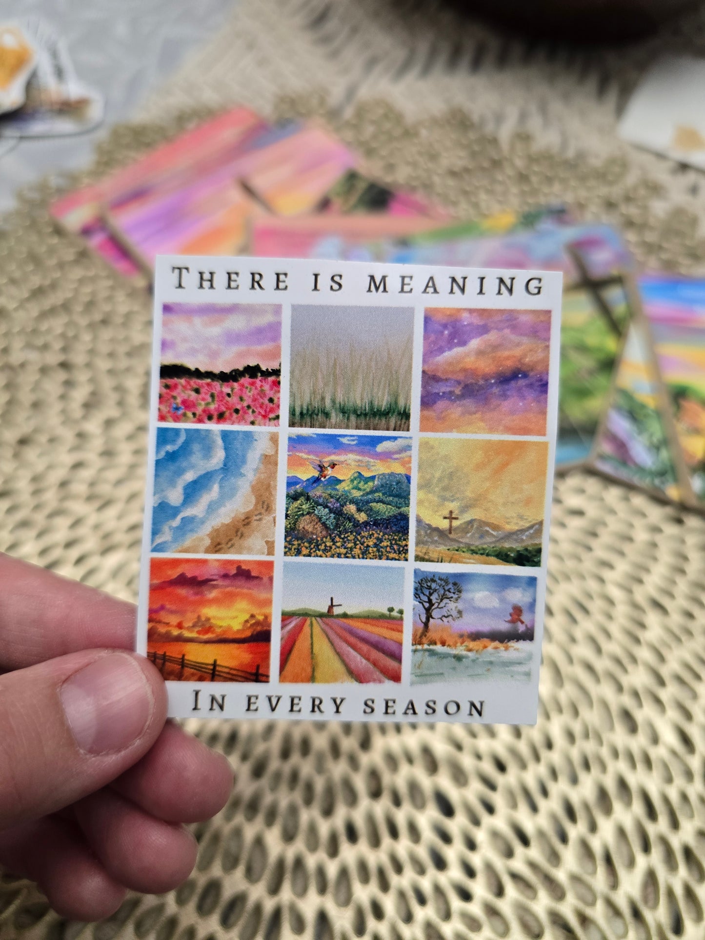 There Is Meaning In Every Season. Artwork Vinyl Waterproof Sticker.